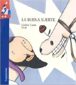 La buena suerte.