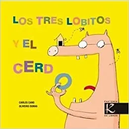 Els tres llobatons i el porc.